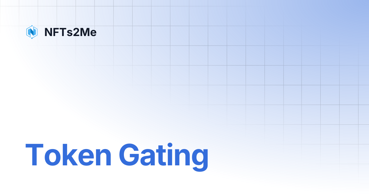 Token Gating | NFTs2Me