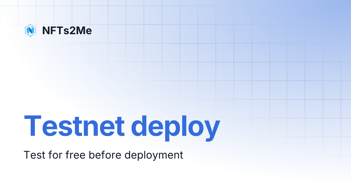Testnet deploy | NFTs2Me